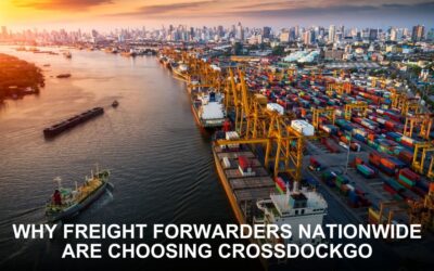 Why Freight Forwarders Nationwide Are Choosing CrossDockGo